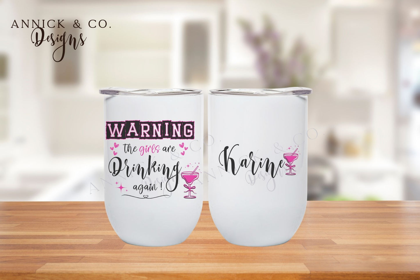 Wine Tumbler - Warning the girls are drinking again! (customizable)