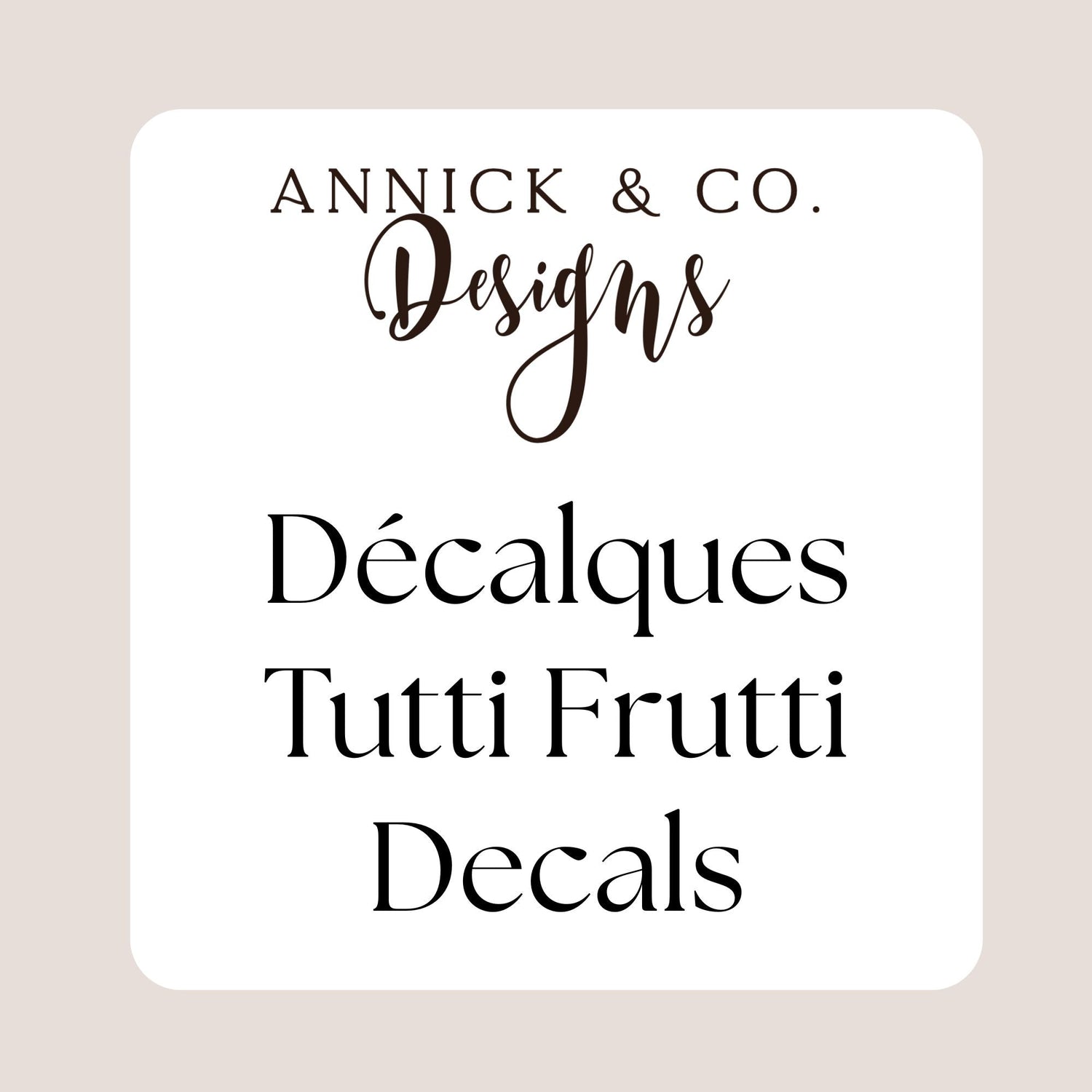 Décalques Tutti Frutti