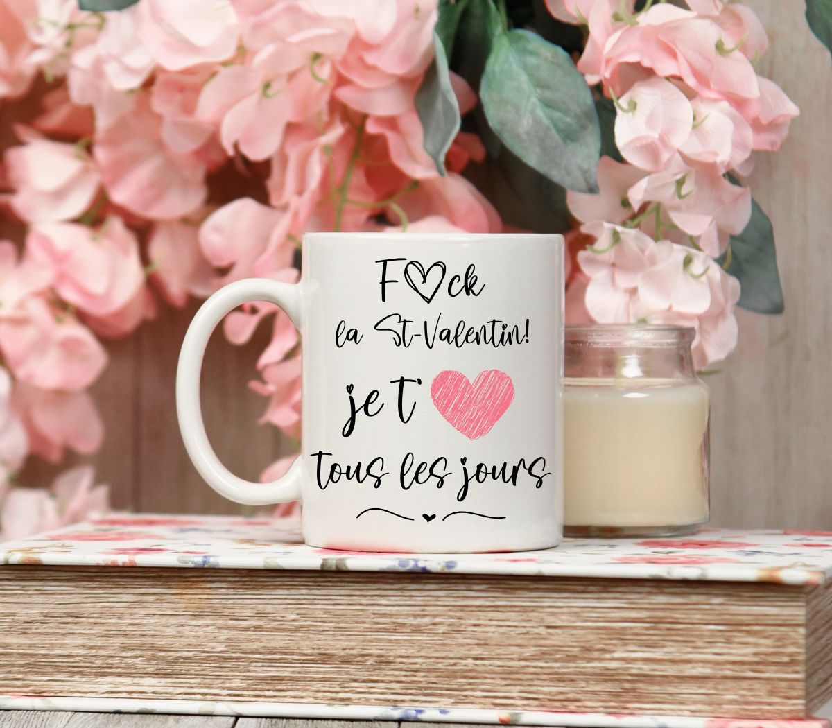 Fuck la St-Valentin tasse www.annickco.ca