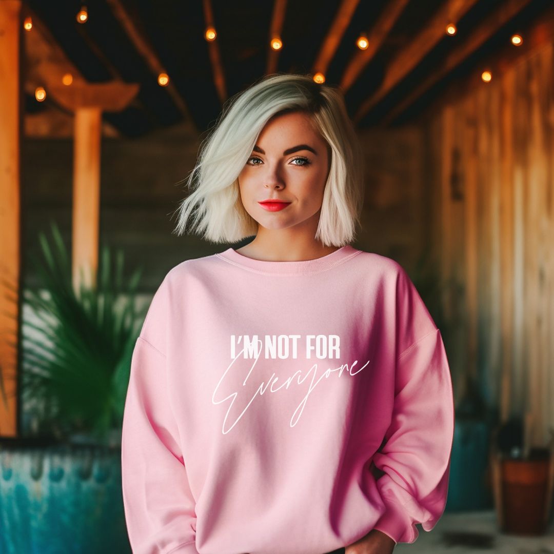 I'M not for everyone hoodie/sweatshirt www.annickco.ca