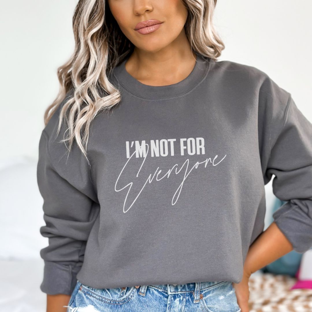 I'M not for everyone hoodie/sweatshirt www.annickco.ca